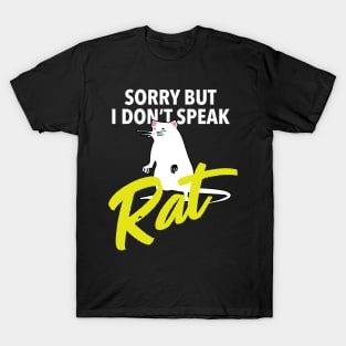 Sorry i dont speak Rat Gift for Rat Lovers Funny  Mouse Rat T-Shirt